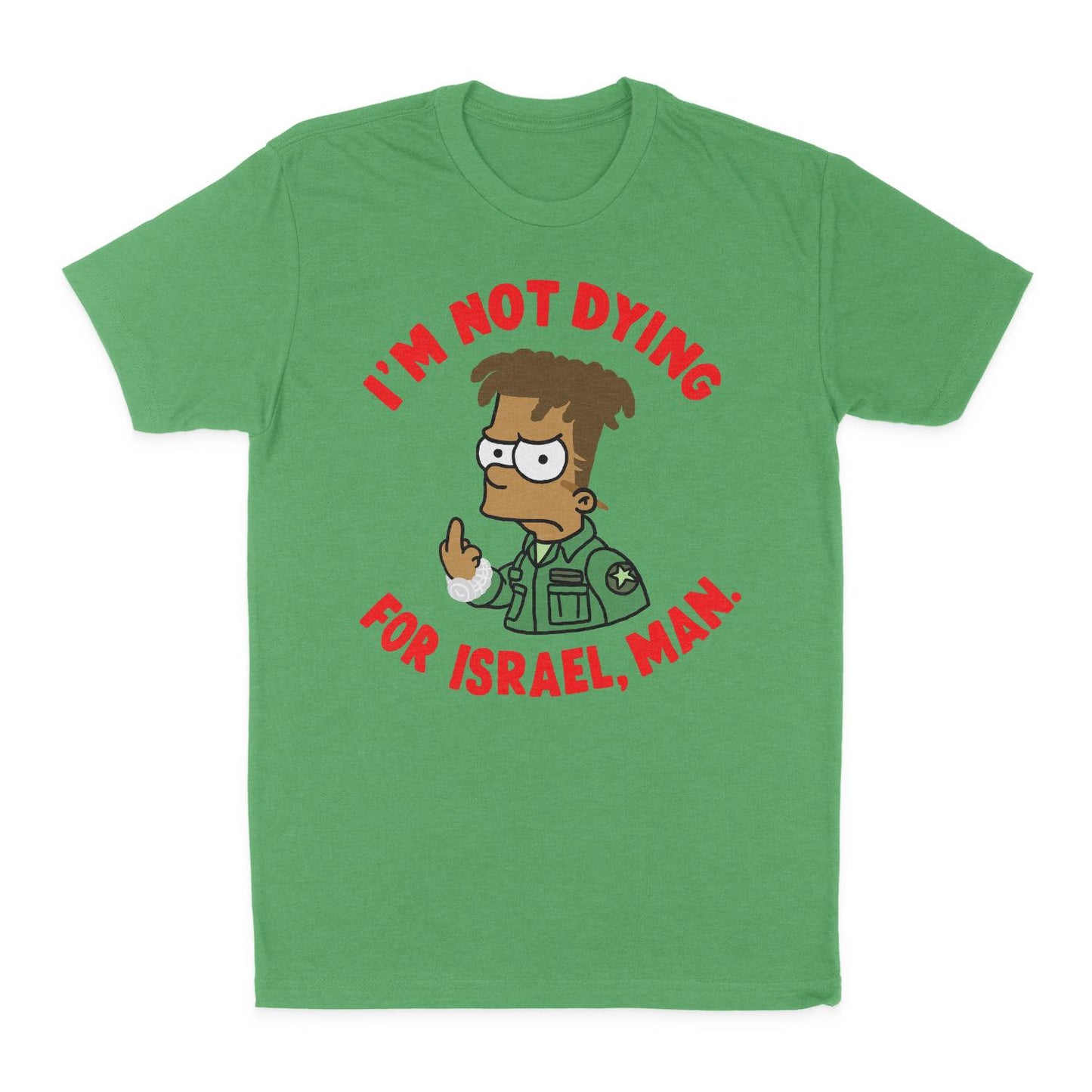 I'm not dying for Israel, man Unisex T-Shirt