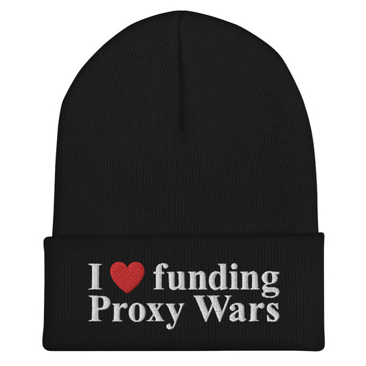 I love funding Proxy Wars Cuffed Beanie