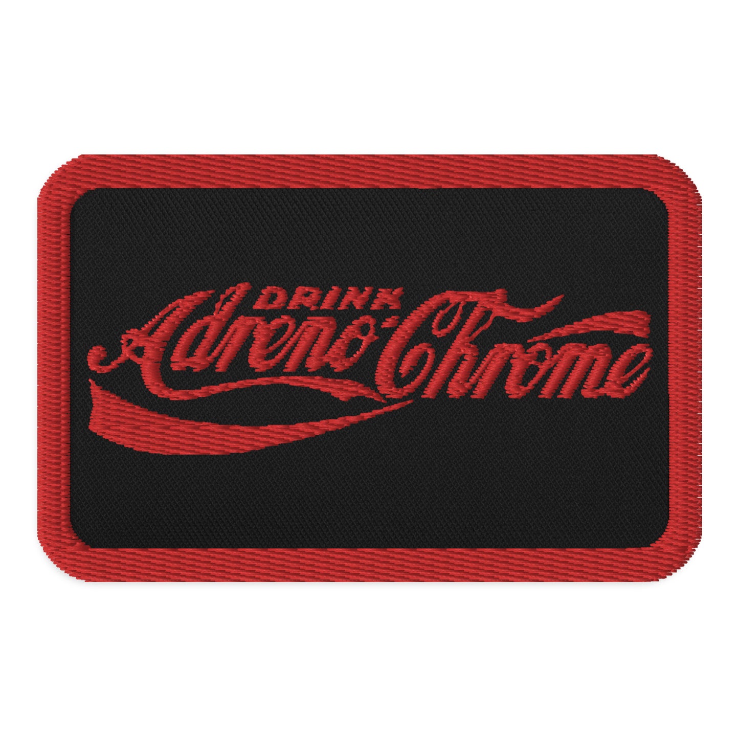 Drink Adreno-Chrome Embroidered Patches