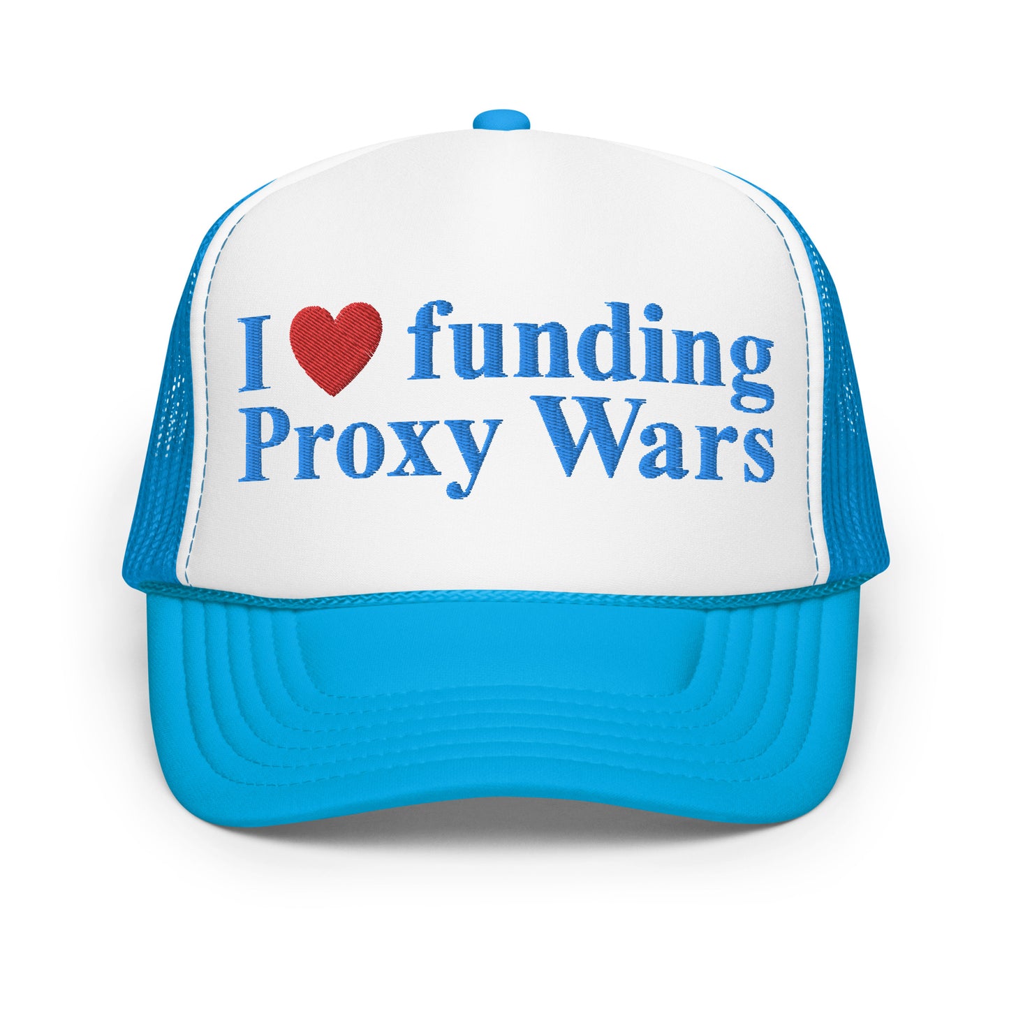 I love funding Proxy Wars Foam Trucker Hat