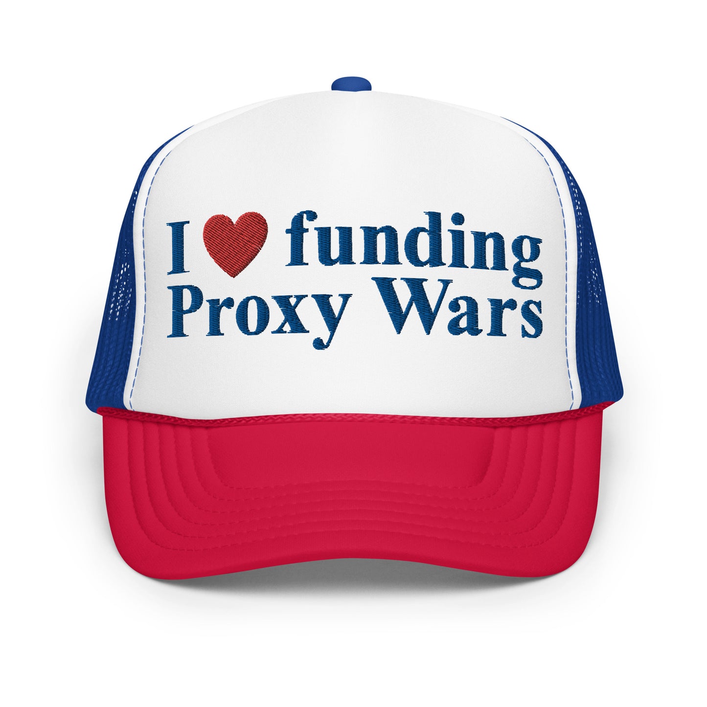 I love funding Proxy Wars Foam Trucker Hat