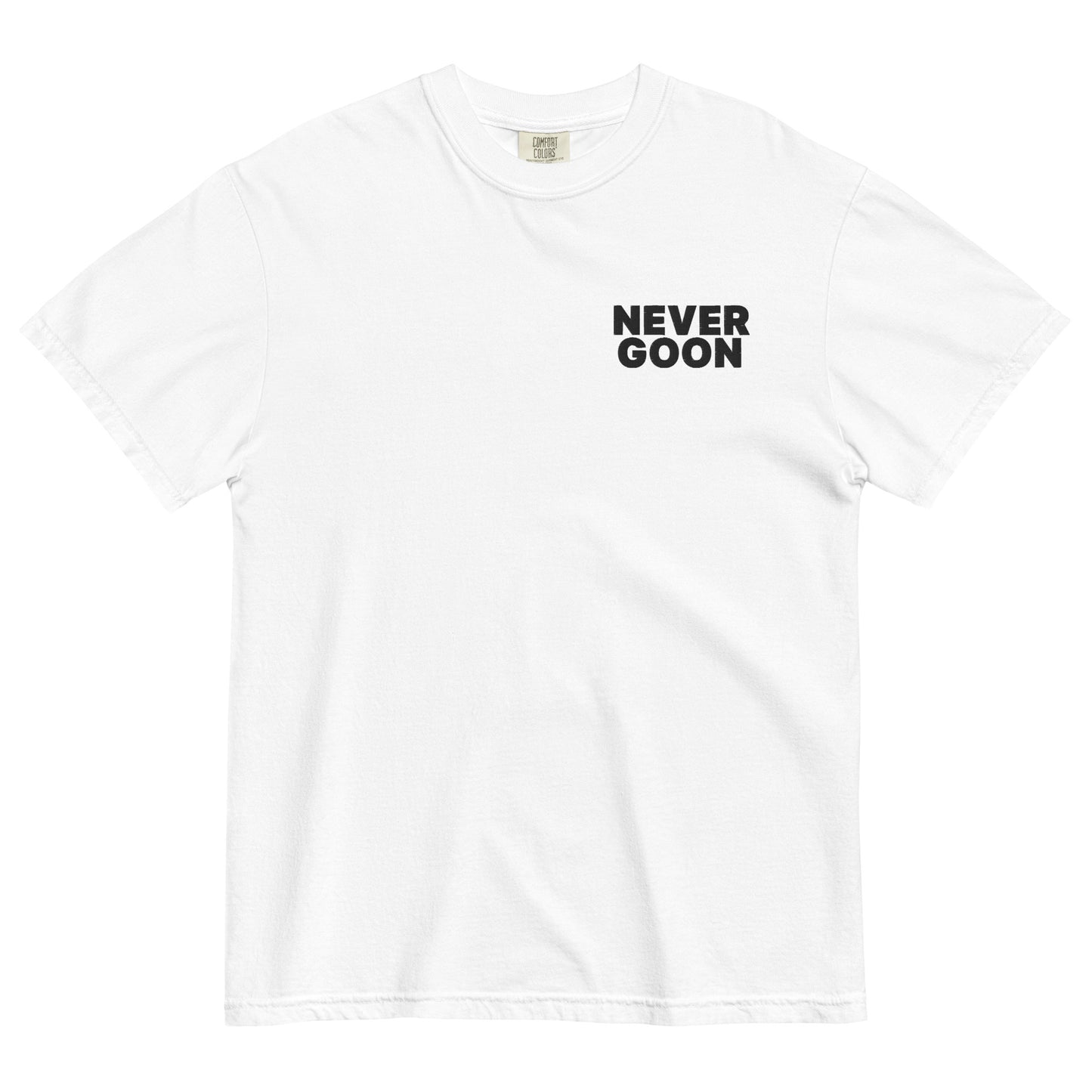 Never Goon Embroidered Unisex T-Shirt
