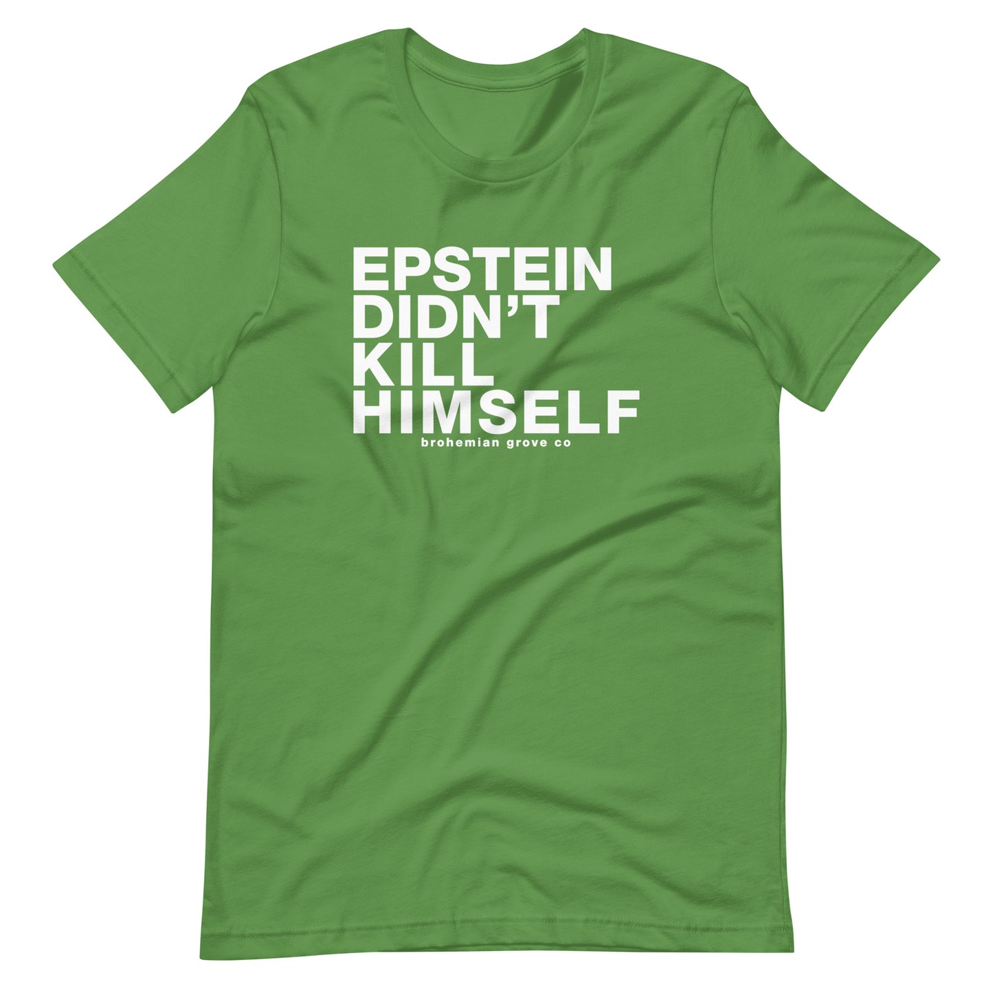 Epstein Didn't Kill Himself Unisex T-Shirt