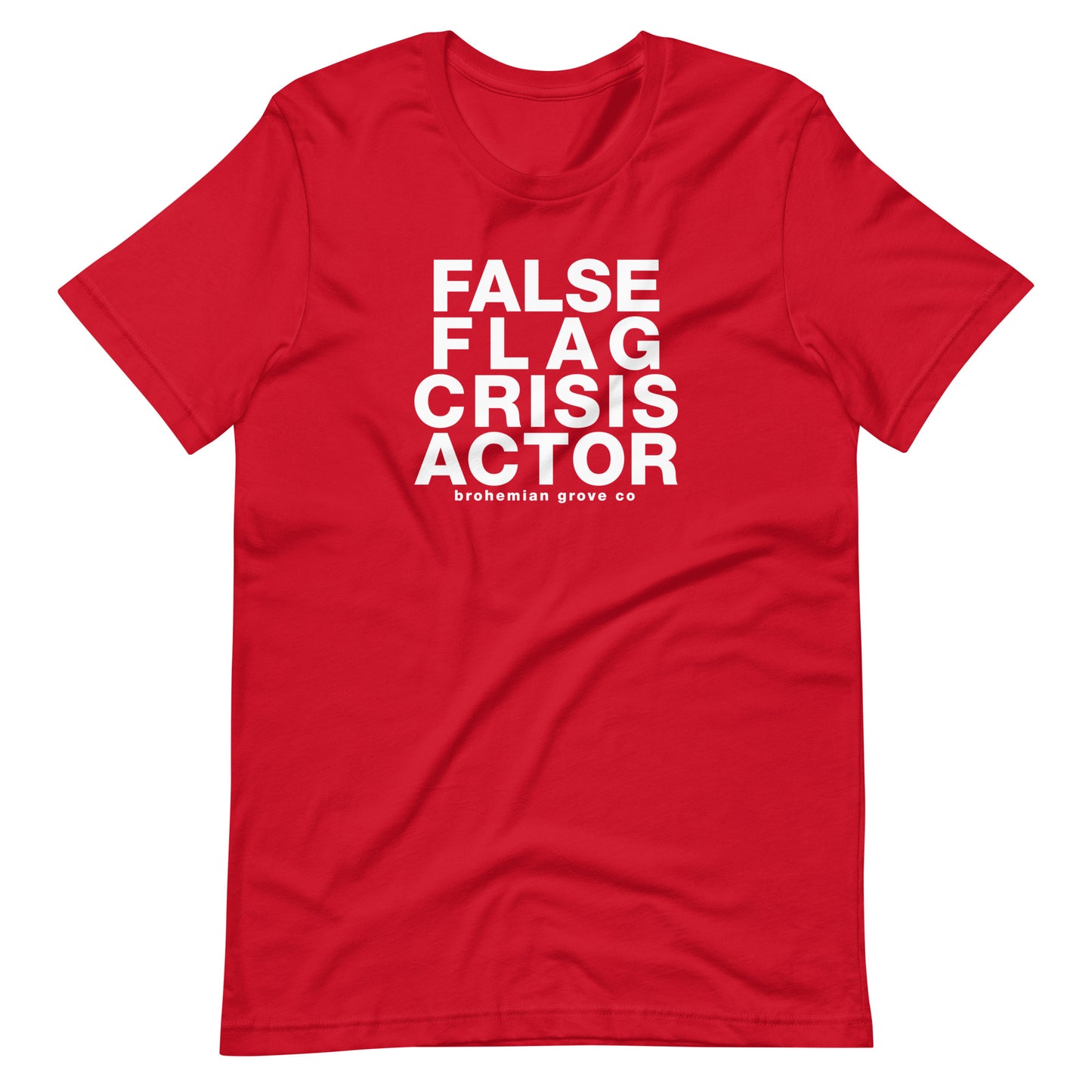 False Flag Crisis Actor Unisex T-Shirt