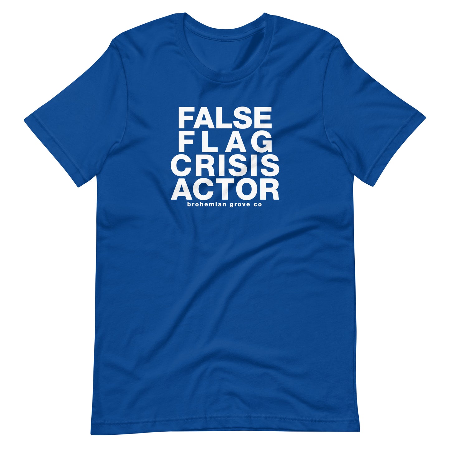 False Flag Crisis Actor Unisex T-Shirt