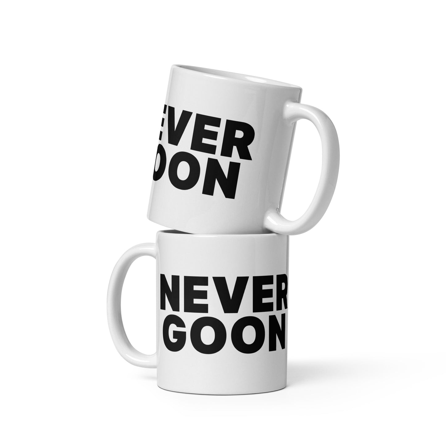 Never Goon White Glossy Mug