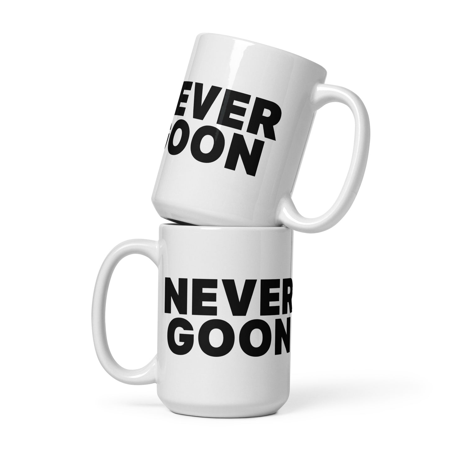 Never Goon White Glossy Mug