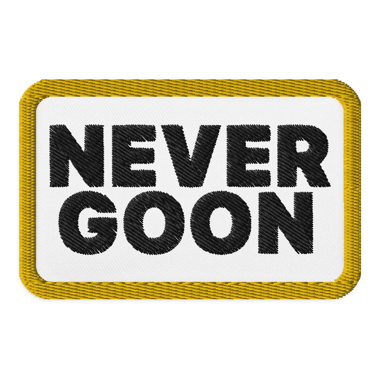 Never Goon Embroidered Patches