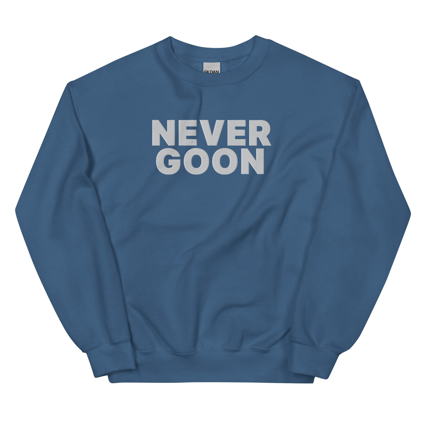 Never Goon Embroidered Unisex Sweatshirt