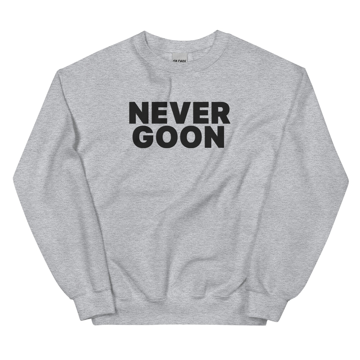 Never Goon Embroidered Unisex Sweatshirt