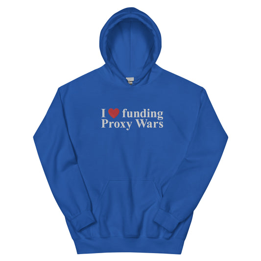 I love funding Proxy Wars Embroidered Unisex Hoodie