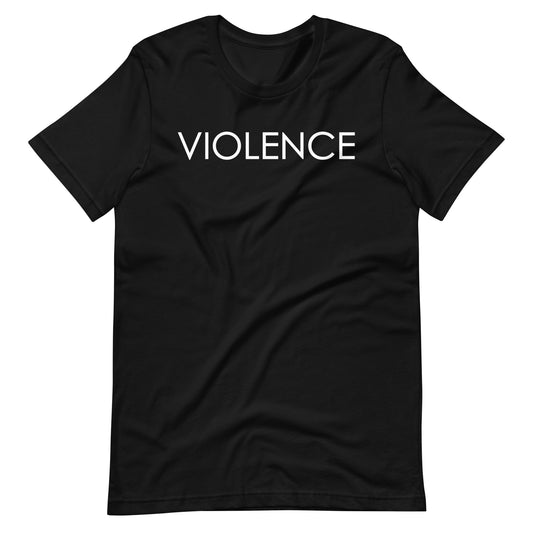 Violence Unisex T-Shirt