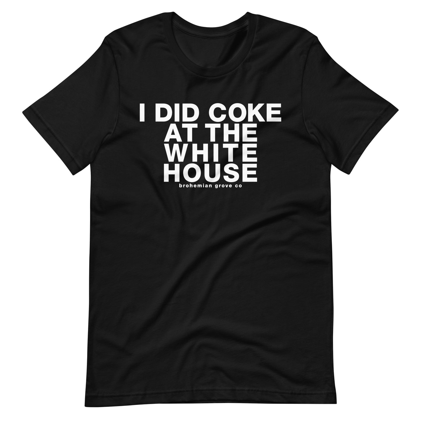 I did Coke at the White House Unisex T-Shirt