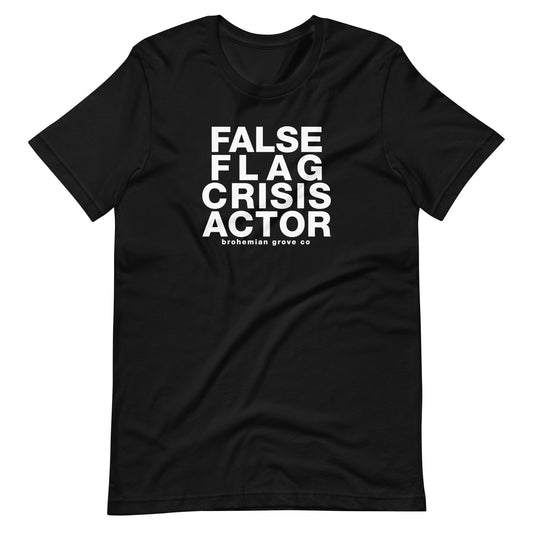 False Flag Crisis Actor Unisex T-Shirt