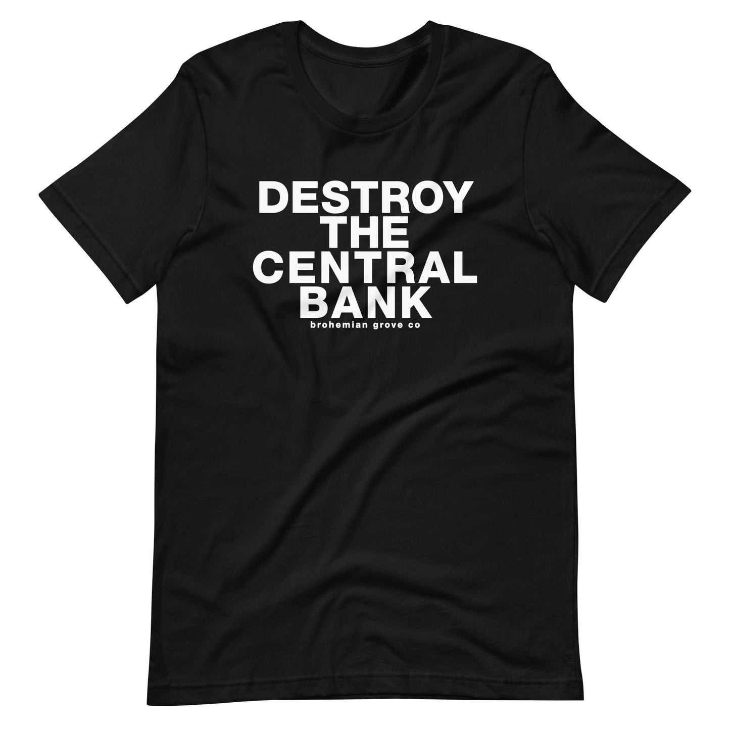 Destroy the Central Bank Unisex T-Shirt