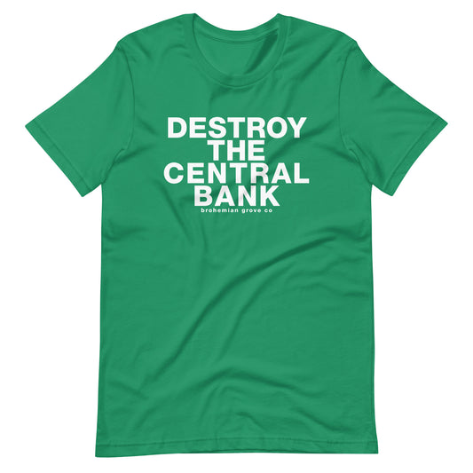 Destroy the Central Bank Unisex T-Shirt