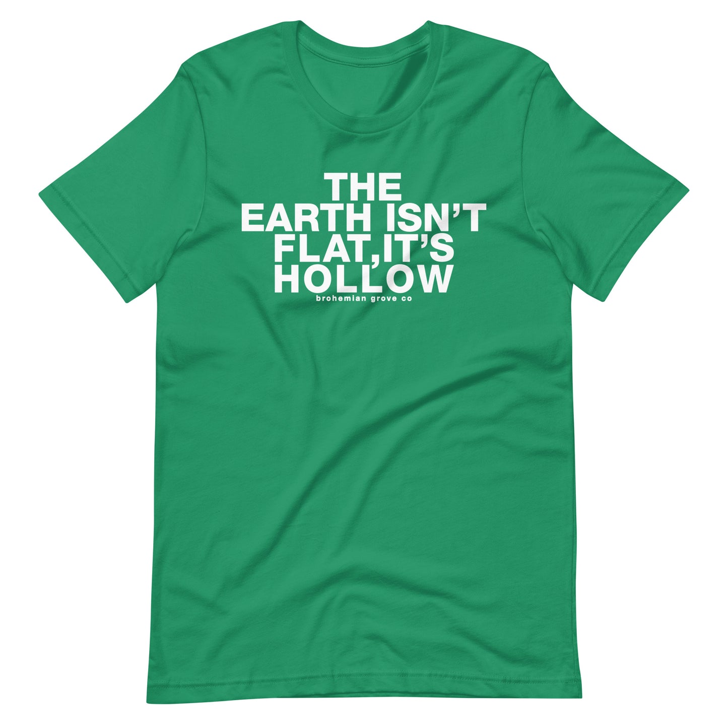 The Earth isn't Flat, it's Hollow Unisex T-Shirt