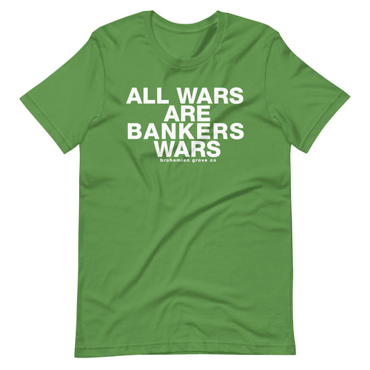 All Wars are Bankers Wars Unisex T-Shirt