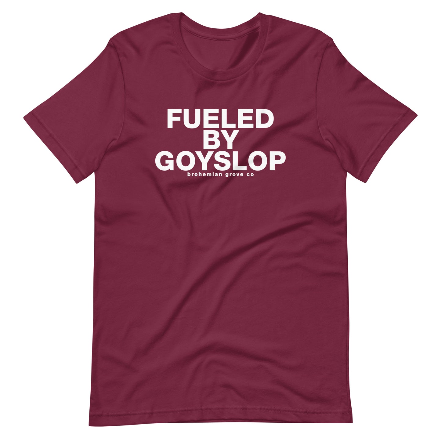 Fueled by Goyslop Unisex T-Shirt