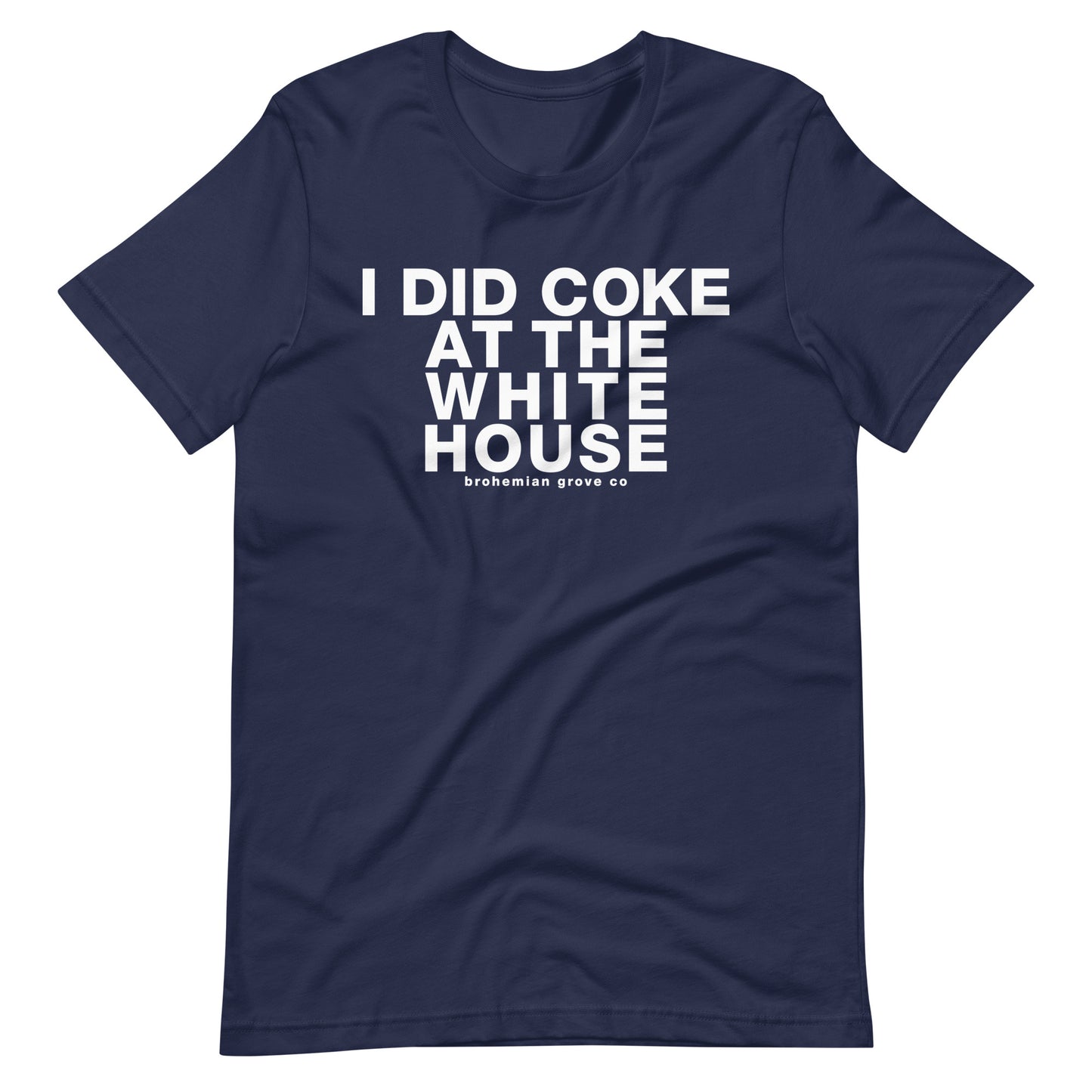 I did Coke at the White House Unisex T-Shirt