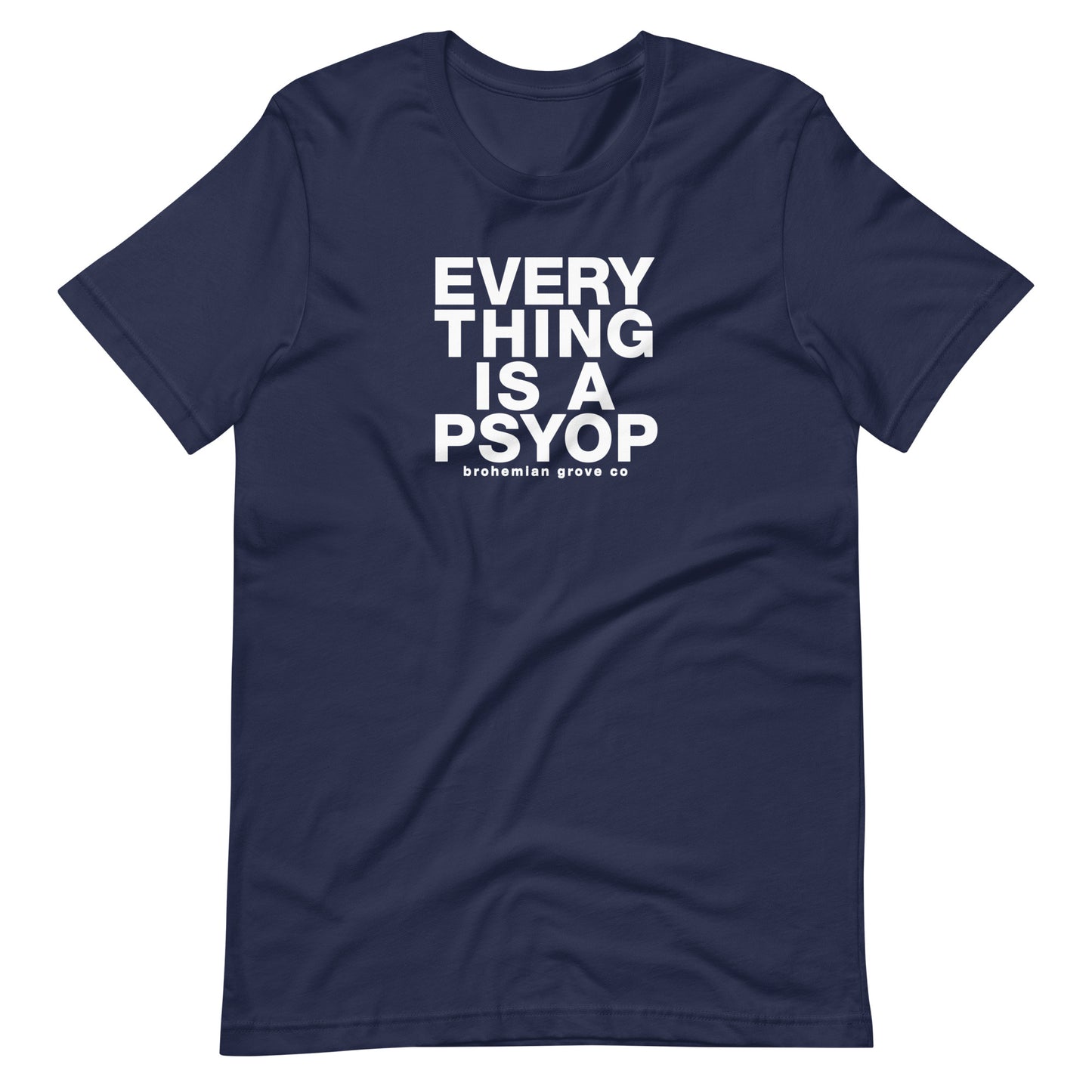 Everything is a Psyop Unisex T-Shirt