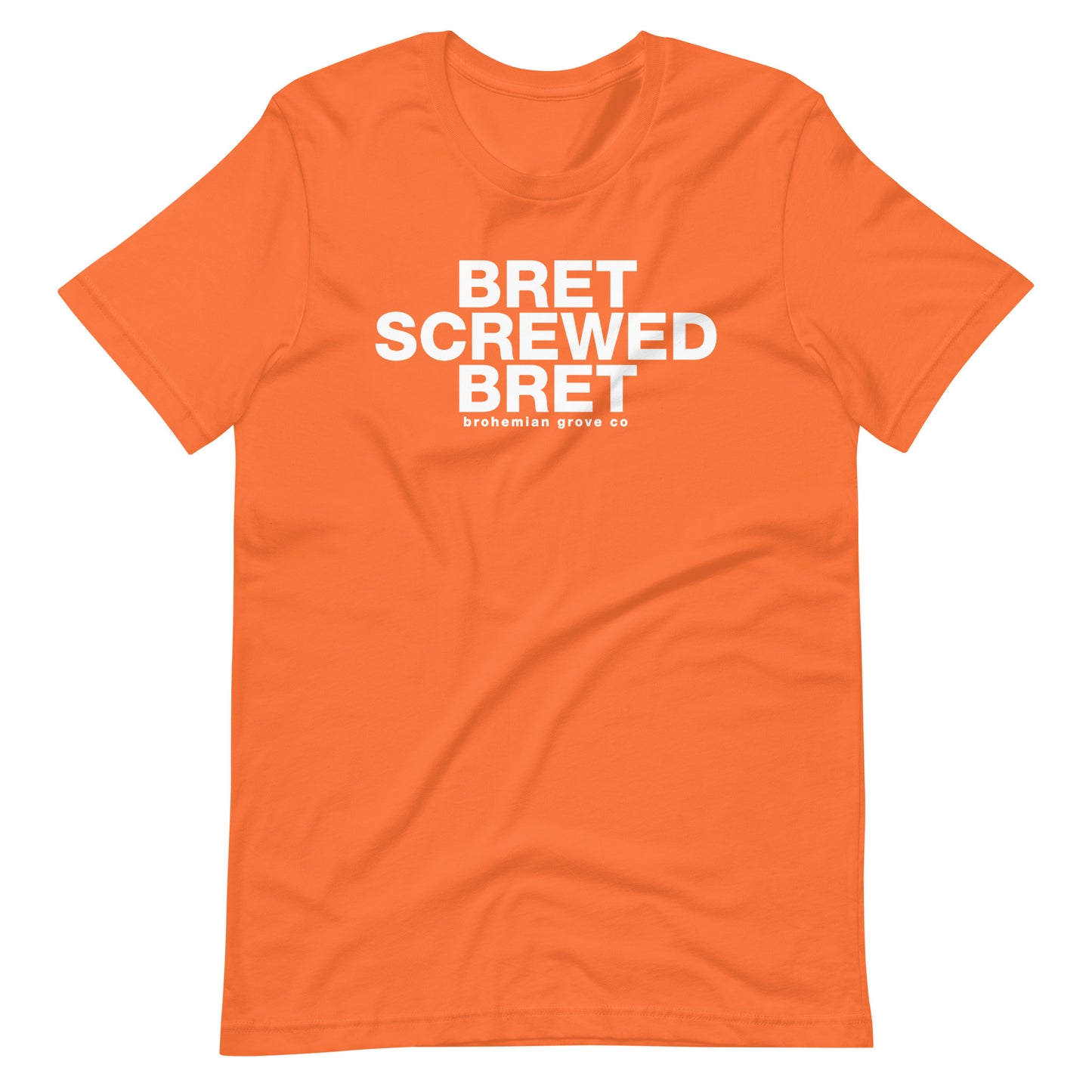 Bret Screwed Bret Unisex T-Shirt