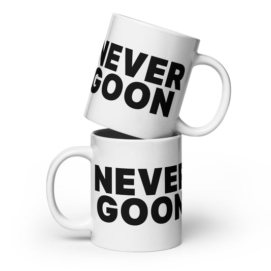 Never Goon White Glossy Mug